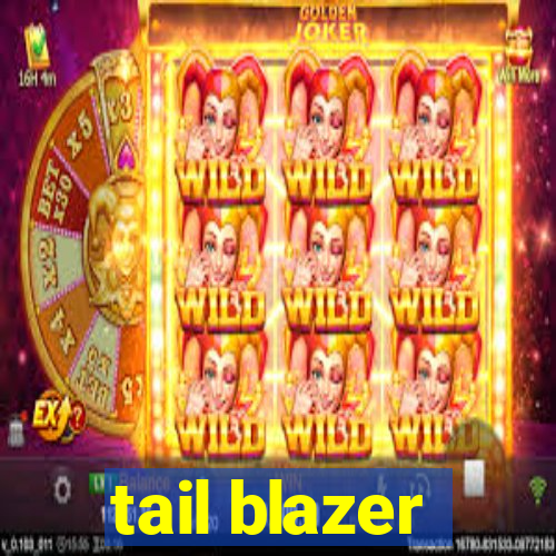 tail blazer